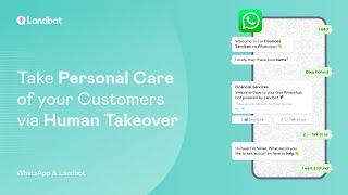 Take Personal Care of your Customers via Human Takeover | WhatsApp & Landbot