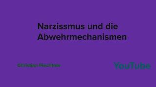 Narzissmus und die Abwehrmechanismen. Entwertung, Idealisierung, Spaltung.