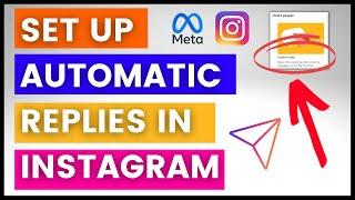 How To Create Automatic Replies On Instagram? [in 2024]