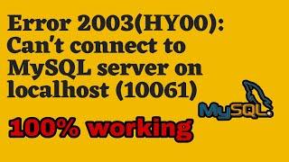 ERROR 2003 (HY000): Can't connect to MySQL server on localhost (10061)