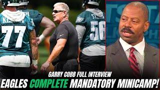 Garry Cobb Discusses Eagles Minicamp, Offseason Biggest Questions & more!