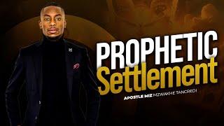 Prophetic Settlement | Apostle Miz Mzwakhe Tancredi