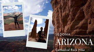 Cathedral Rock Hike in Sedona Arizona | Rock Scrambling, Full Hike and Good Eats