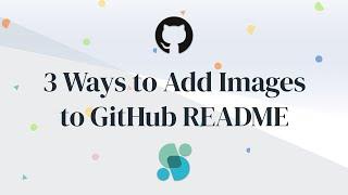 3 Methods for Adding Images to GItHub README Files