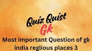 Most important Question og Gk about religious places 3