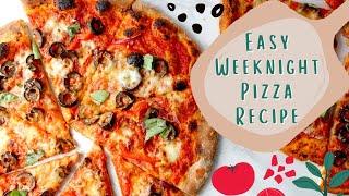 Easy Homemade Pizza Recipe | Thursday Night Pizza