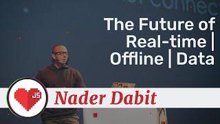 Nader Dabit - The Future of Real-time | Offline | Data - Frontend Love 2020