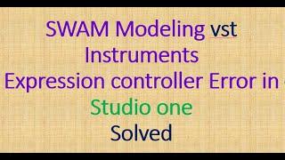 SWAM Engine Instruments Expression controller error solved in Studio one