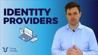 What is an Identity Provider? | Benefits of Using IP | Flying Donkey IT