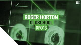 Roger Horton - Oldschool [FREE DL]