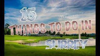 Top 15 Things To Do In Surrey, Canada