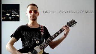 Lifelover - Sweet Illness Of Mine (home lockdown guitar cover)