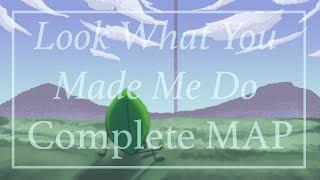 Look What You Made Me Do (Complete MAP)