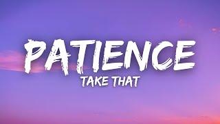 Take That - Patience (Lyrics)