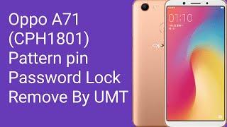 Oppo A71 (CPH1801) Pattern pin Password Lock Remove By UMT Press volume up volume down