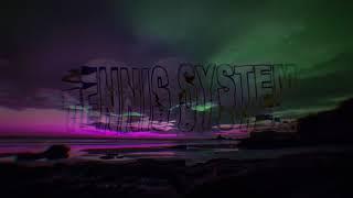 Tennis System L A C K L U S T E R (LIGHTWAVE Remix)