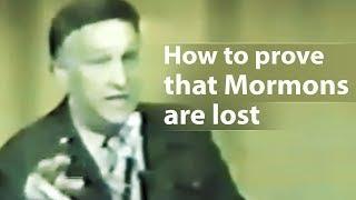 How to prove that Mormons are lost - Dr. Walter Martin