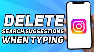 How to Delete Instagram Search Suggestions When Typing (2024)