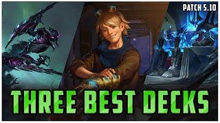 3 BEST Decks for Climbing Patch 5.10 - LoR Meta Report