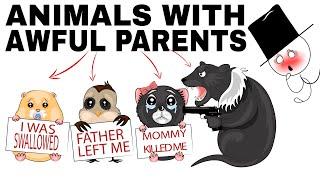 Animals With The Worst Parents, in Just Ten Minutes.