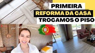 Primeiros Passos na Reforma da Nossa Casa em Portugal! Vlog da Troca de Piso #2