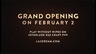 GRAND START FEBRUARY 2️ La2Dream.com MMORPG Lineage 2 Interlude x50