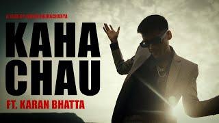 YABI - Kaha Chau ft. Karan Bhatta | Prod. by pudsbeats | Official Music Video