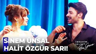 Sinem Ünsal ve Halit Özgür Sarı Rüzgarı! - İbrahim Selim ile Bu Gece