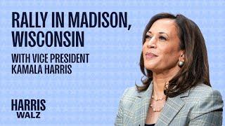 Vice President Kamala Harris Live from Madison, Wisconsin Campaign Rally