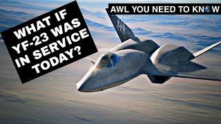 What If YF-23 Was In Service Today? #shorts