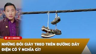 Cà Phê Sáng P6 (11-07-2024) Những đôi giày treo trên đường dây điện có ý nghĩa gì?