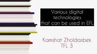 Various digital technologies that can be used in EFL