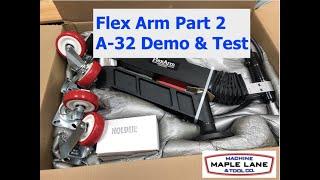 Flex Arm   Part 2 A 32 Demo