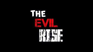 The Evil Rise || Official Announcement