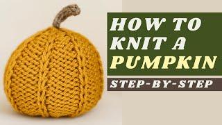 How to Knit a Pumpkin Flat with Straight Needles | Pumpkin Knitting Step by Step Tutorial
