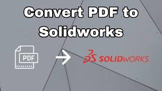 How to Convert PDF to Solidworks - convertir de solidworks a pdf  slddwg a  pdf