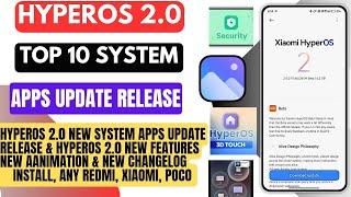 OMG HyperOS 2.0 Top 10+System App's Update Release, Amazing Features/Animation Enable Now,Any Device