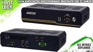 AAEON MXM-ACMA-PUC High-Performance Industrial AI Edge PC Launched - Explained All Spec, Features