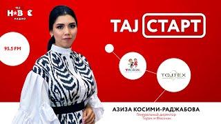 TAJ СТАРТ - Азиза Косими - Раджабова