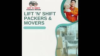 Household Shifting Services in Bangalore | Lift 'N' Shift Packers and Movers