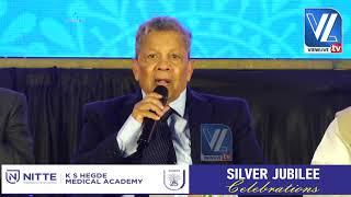 N.Vinaya Hegde| Nitte K S Hegde Medical Academy | Silver Jubilee Celebrations| KSHEMA Campus