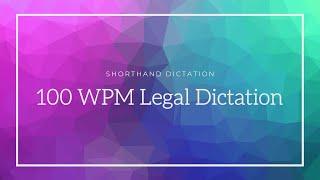 Shorthand dictation | Legal matter | 100 wpm legal dictation