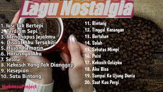 Lagu Nostalgia || Baper