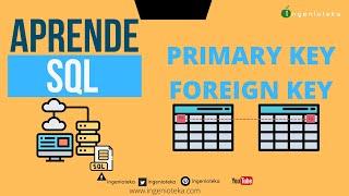 05:  CREAR y RELACIONAR tablas con PRIMARY KEY y FOREIGN KEY | @Ingenioteka