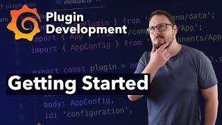 Getting Started with Grafana Plugin Development | Grafana Plugin Development