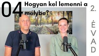 Hogyan kell lemenni a mélybe? - Beszélgetések Kunóval 2. évad 4. rész #48