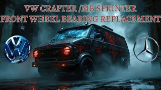 Volkswagen Crafter/ Mercedes-Benz Sprinter front wheel bearing with hub replacement.