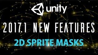 Unity 2017.1 New Features 2d Sprite Masks