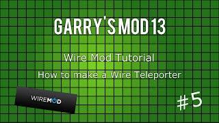 Garry's Mod Wire Mod Tutorial : How to make a Wire Teleporter #5