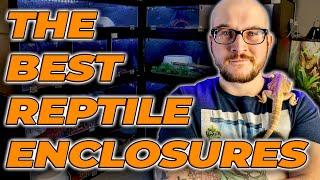 The BEST and WORST Reptile Enclosure Brands! My Uncensored Honest Opinion!